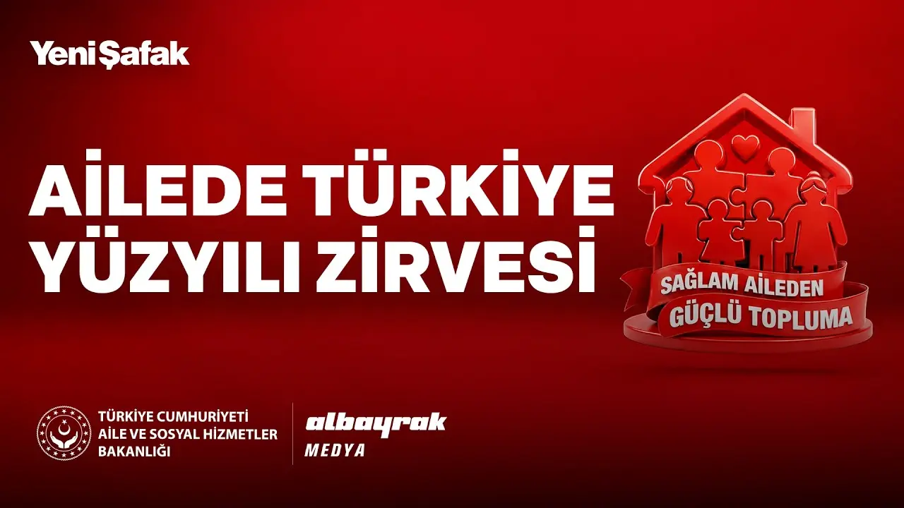 Türkiye Yüzyılı Zirvesi Ailede Canlı Yayınla Gerçekleşti
