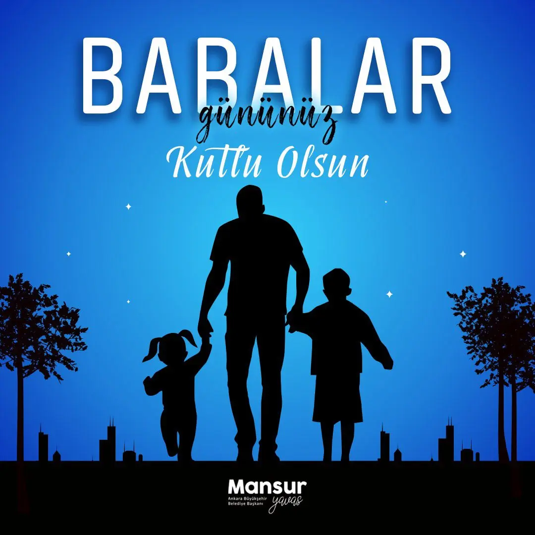 Babalar Günü'nde tüm babalara sevgi mesajı