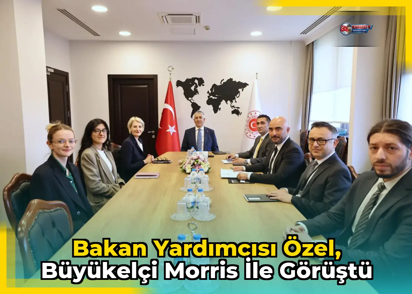 Bakan Yardımcısı Özel, Büyükelçi Morris ile görüştü