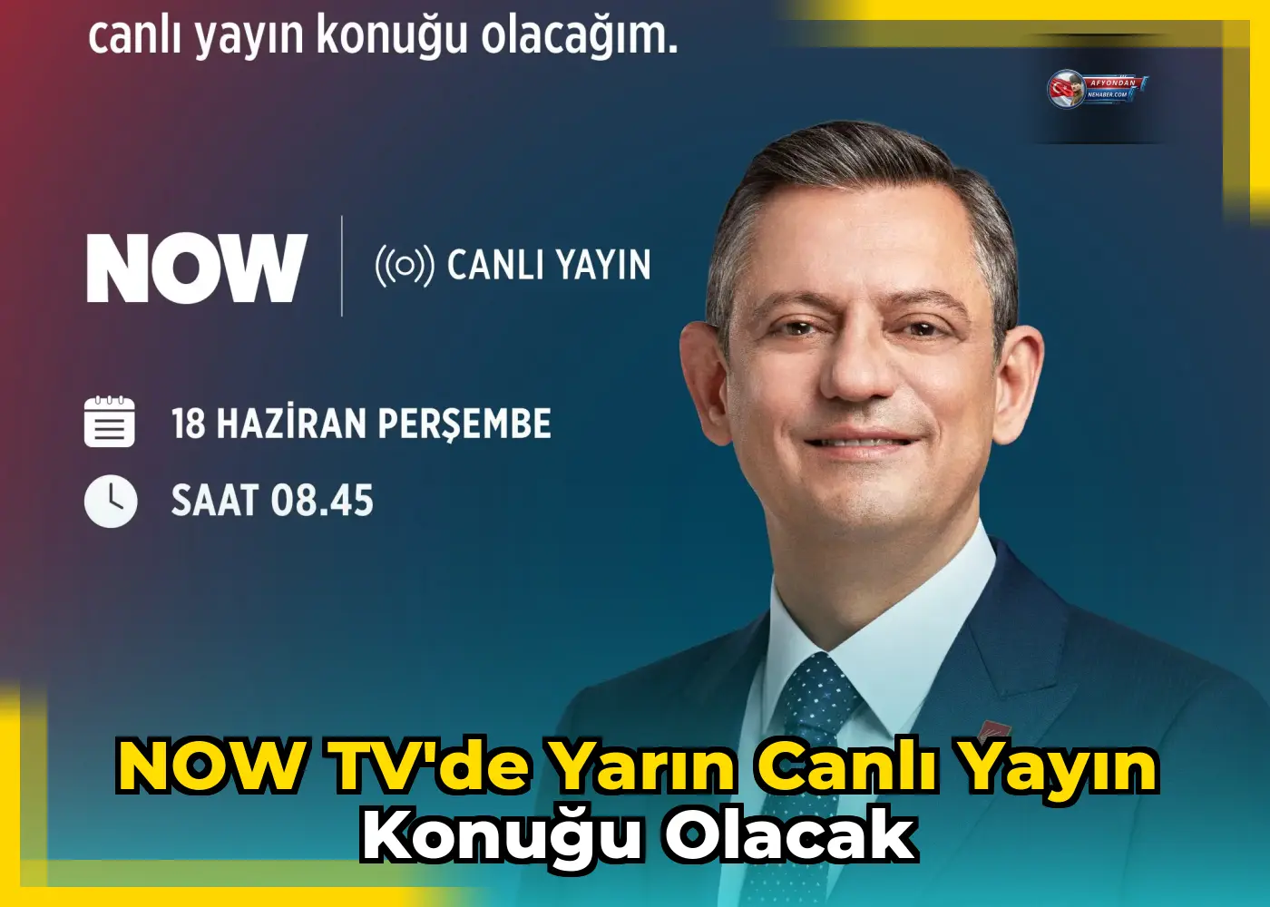 NOW TV'de Yarın Canlı Yayın Konuğu Olacak