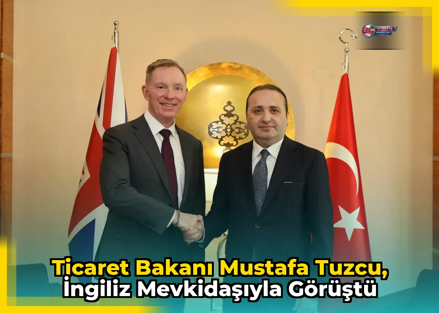 Ticaret Bakanı Mustafa Tuzcu, İngiliz mevkidaşıyla görüştü