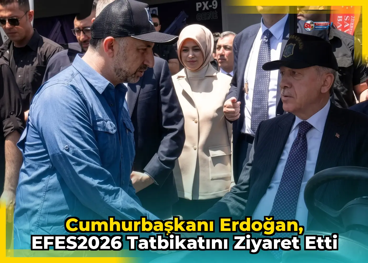 Cumhurbaşkanı Erdoğan, EFES2026 Tatbikatını Ziyaret Etti