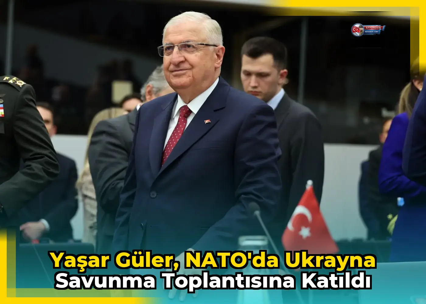 Yaşar Güler, NATO'da Ukrayna Savunma Toplantısına Katıldı