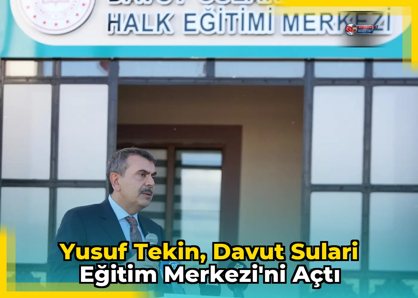 Yusuf Tekin, Davut Sulari Eğitim Merkezi'ni açtı