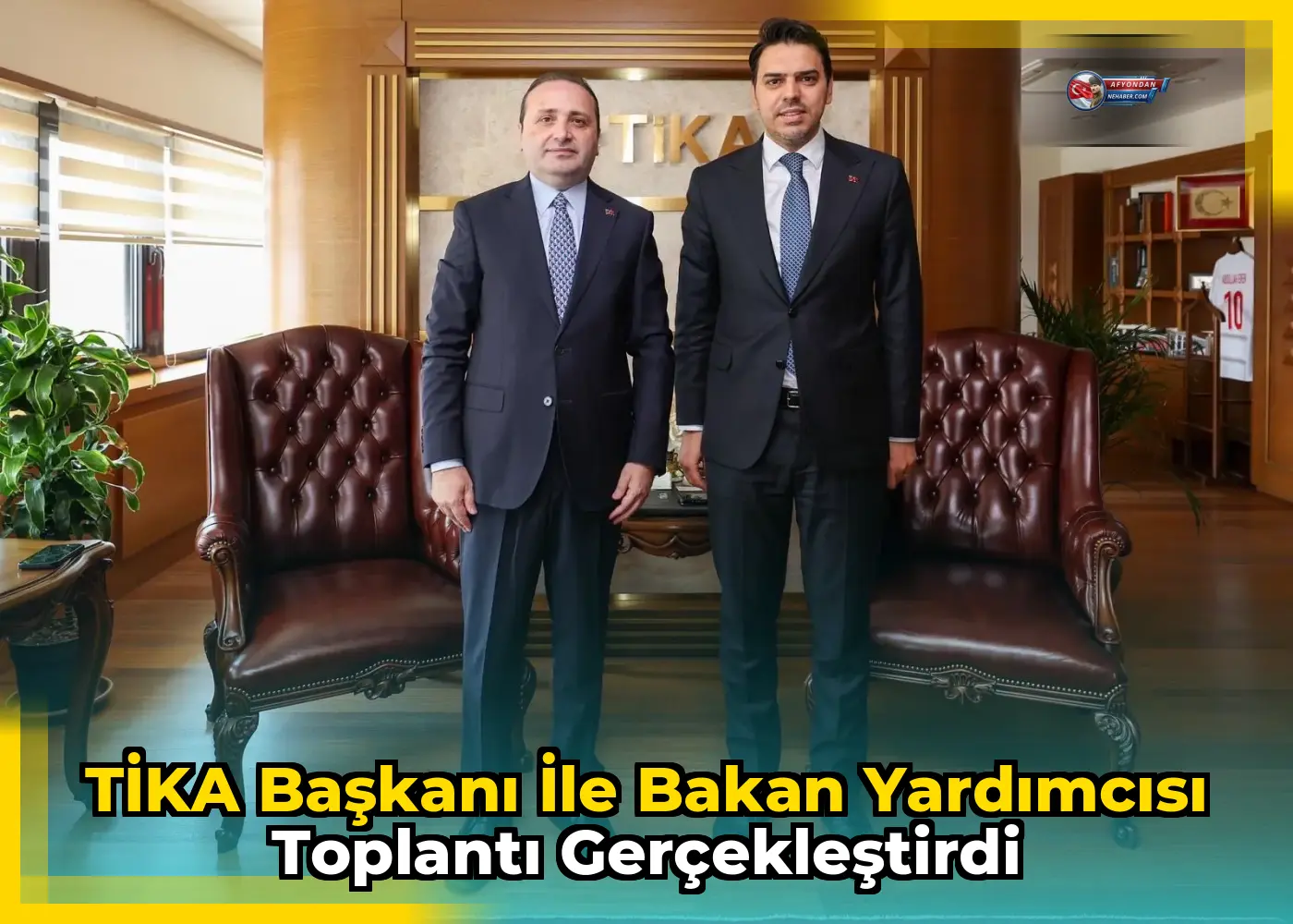 TİKA Başkanı ile Bakan Yardımcısı toplantı gerçekleştirdi