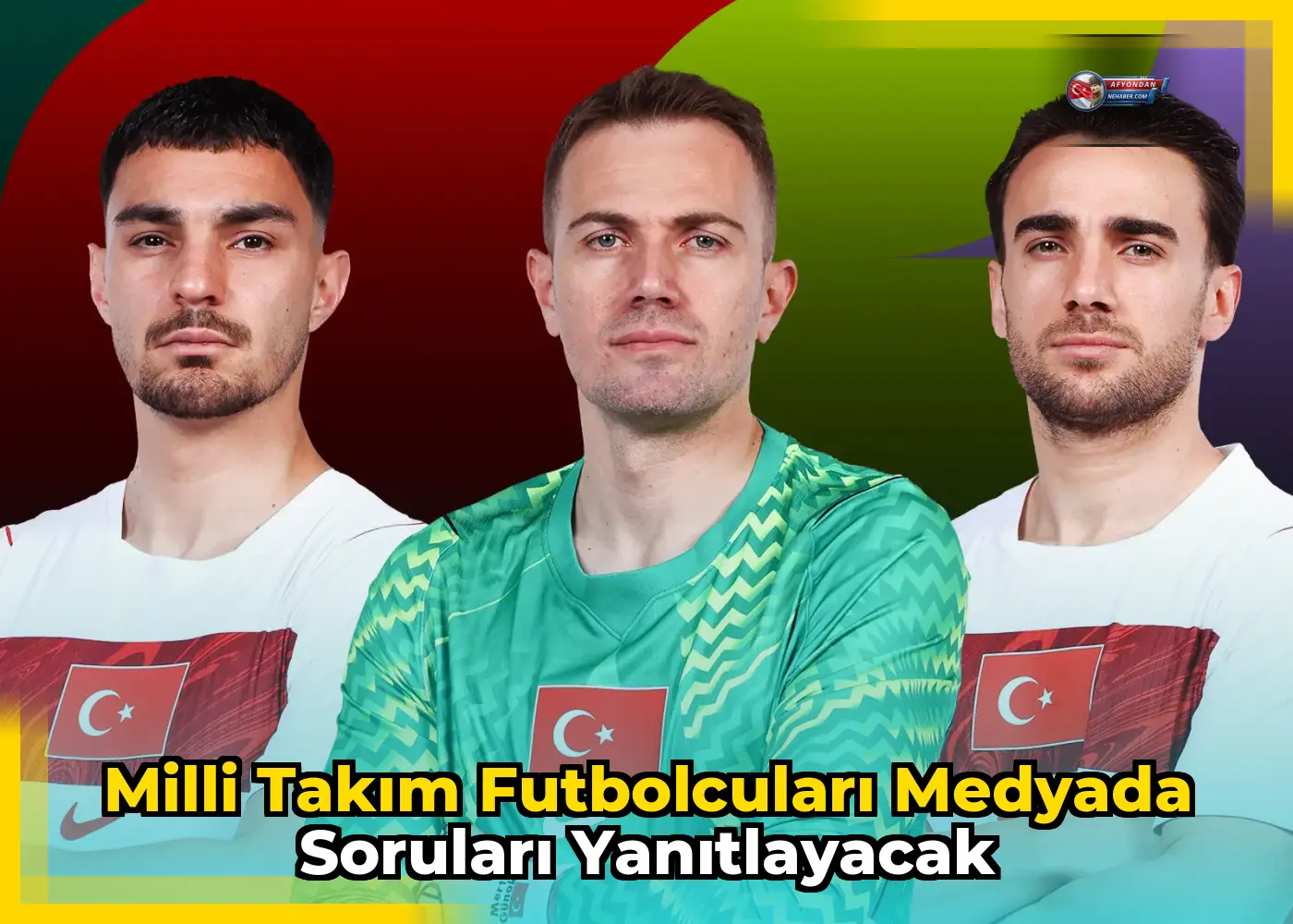 Milli Takım futbolcuları medyada soruları yanıtlayacak
