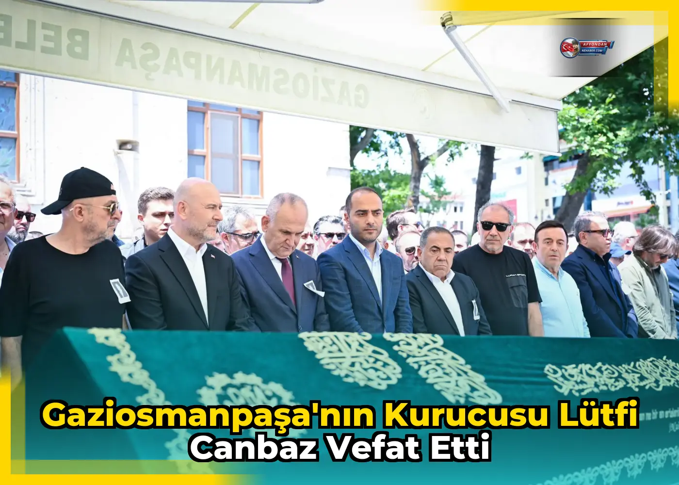 Gaziosmanpaşa'nın kurucusu Lütfi Canbaz vefat etti