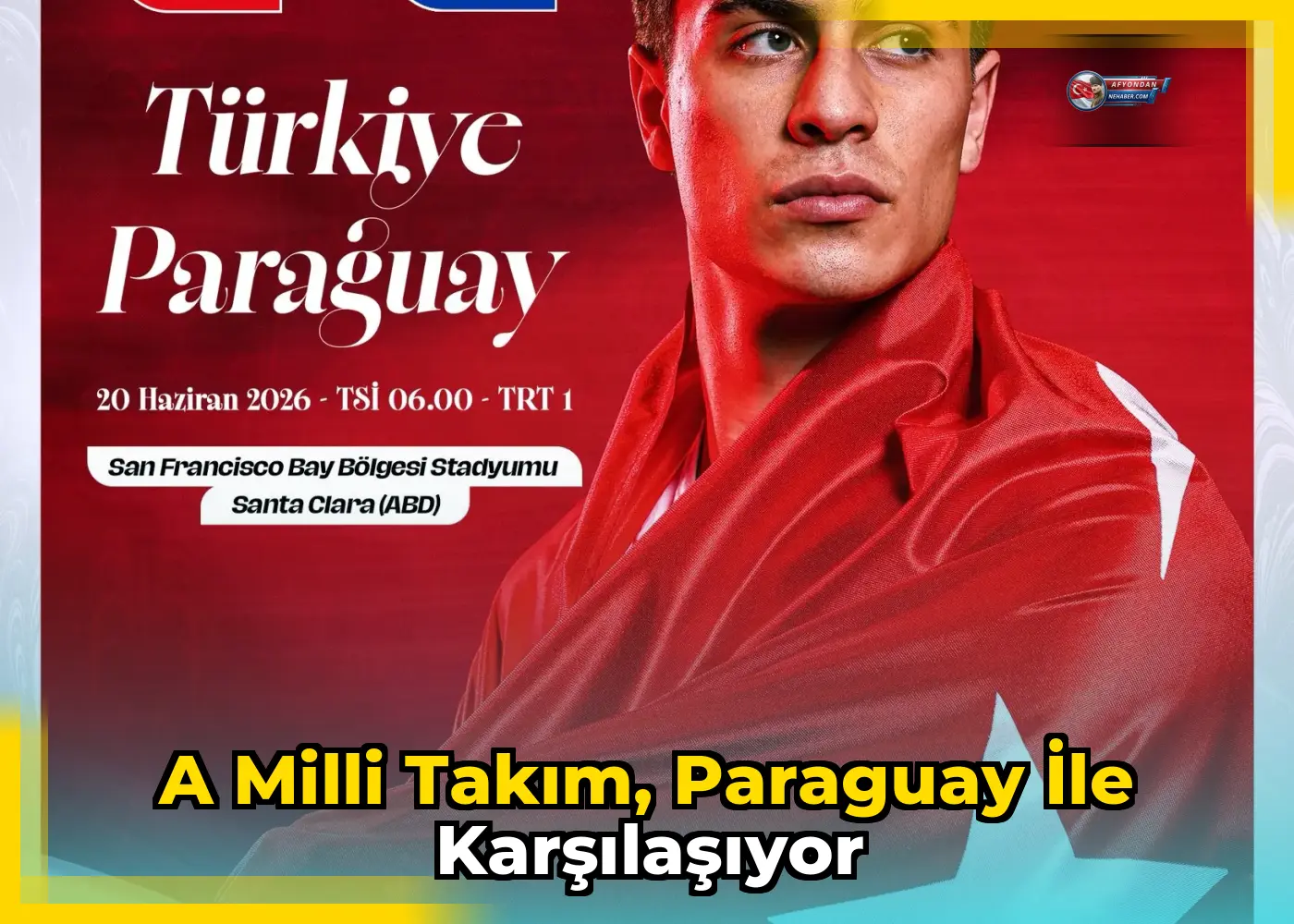 A Milli Takım, Paraguay ile Karşılaşıyor