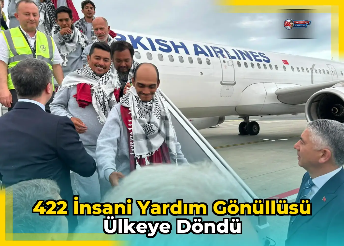 422 insani yardım gönüllüsü ülkeye döndü
