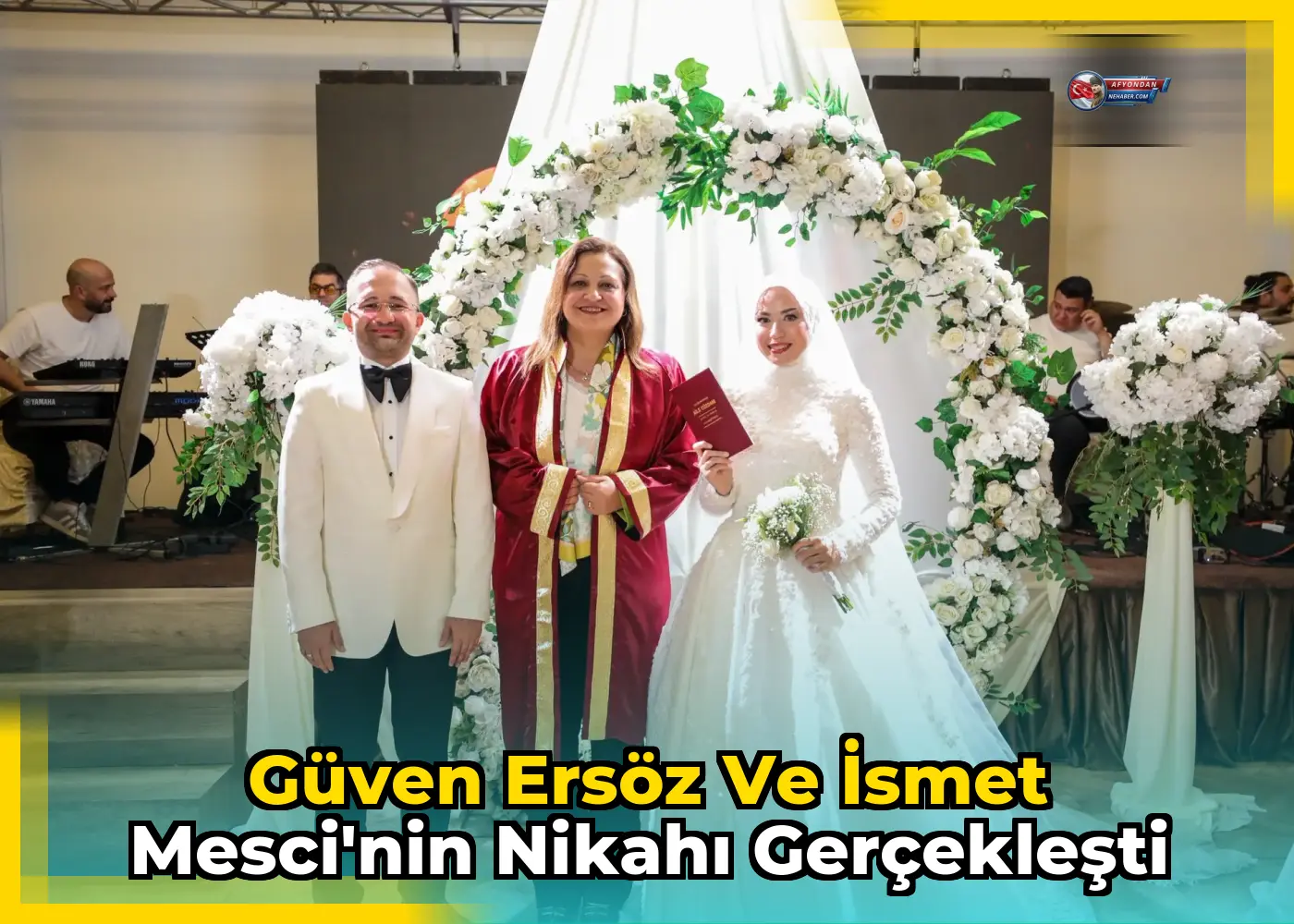 Güven Ersöz ve İsmet Mesci'nin nikahı gerçekleşti