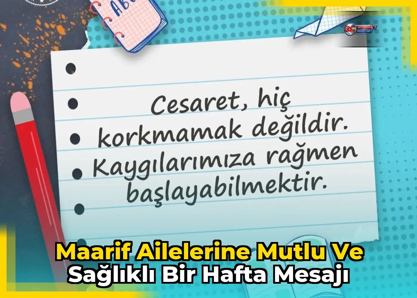 Maarif ailelerine mutlu ve sağlıklı bir hafta mesajı