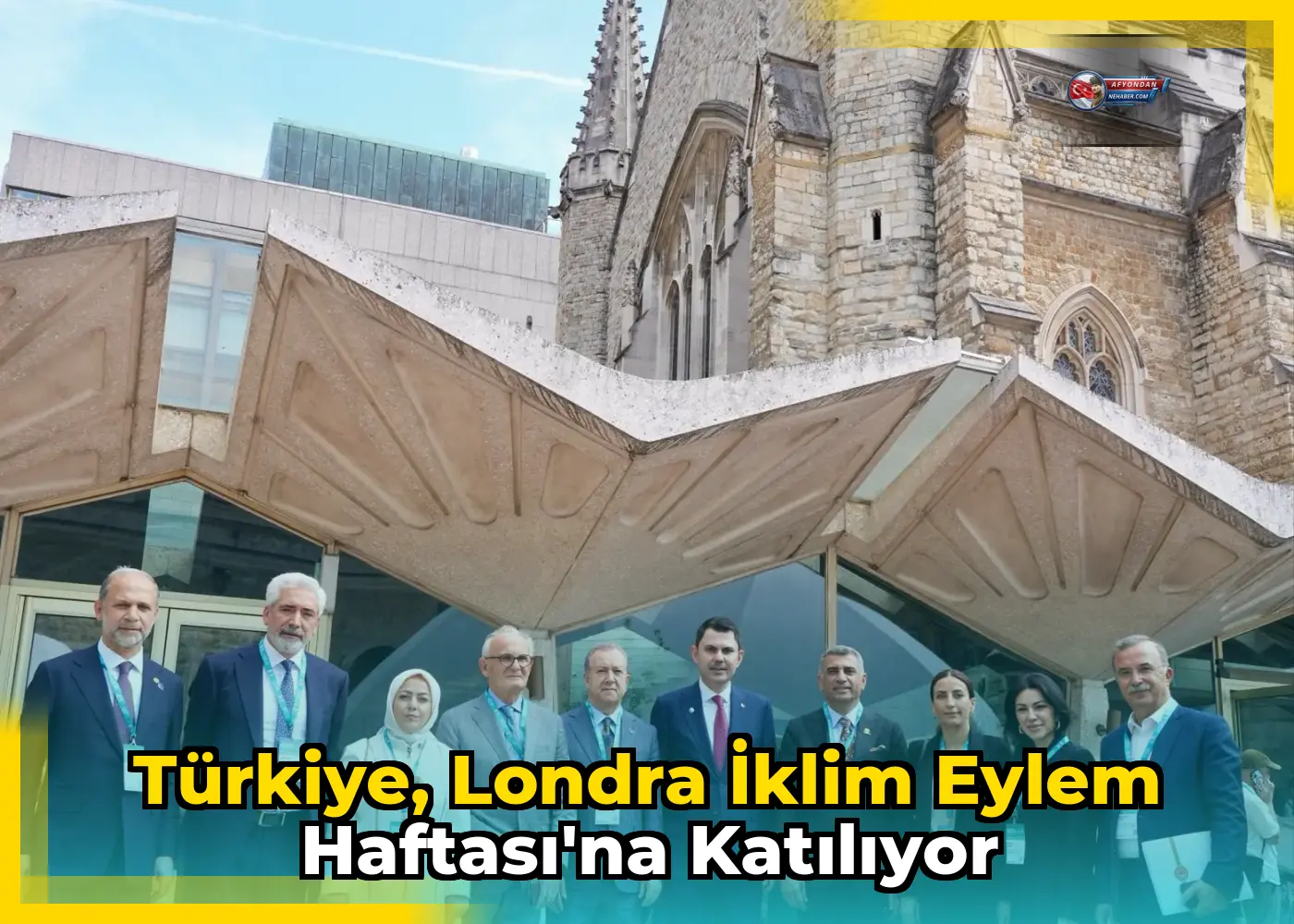 Türkiye, Londra İklim Eylem Haftası'na Katılıyor