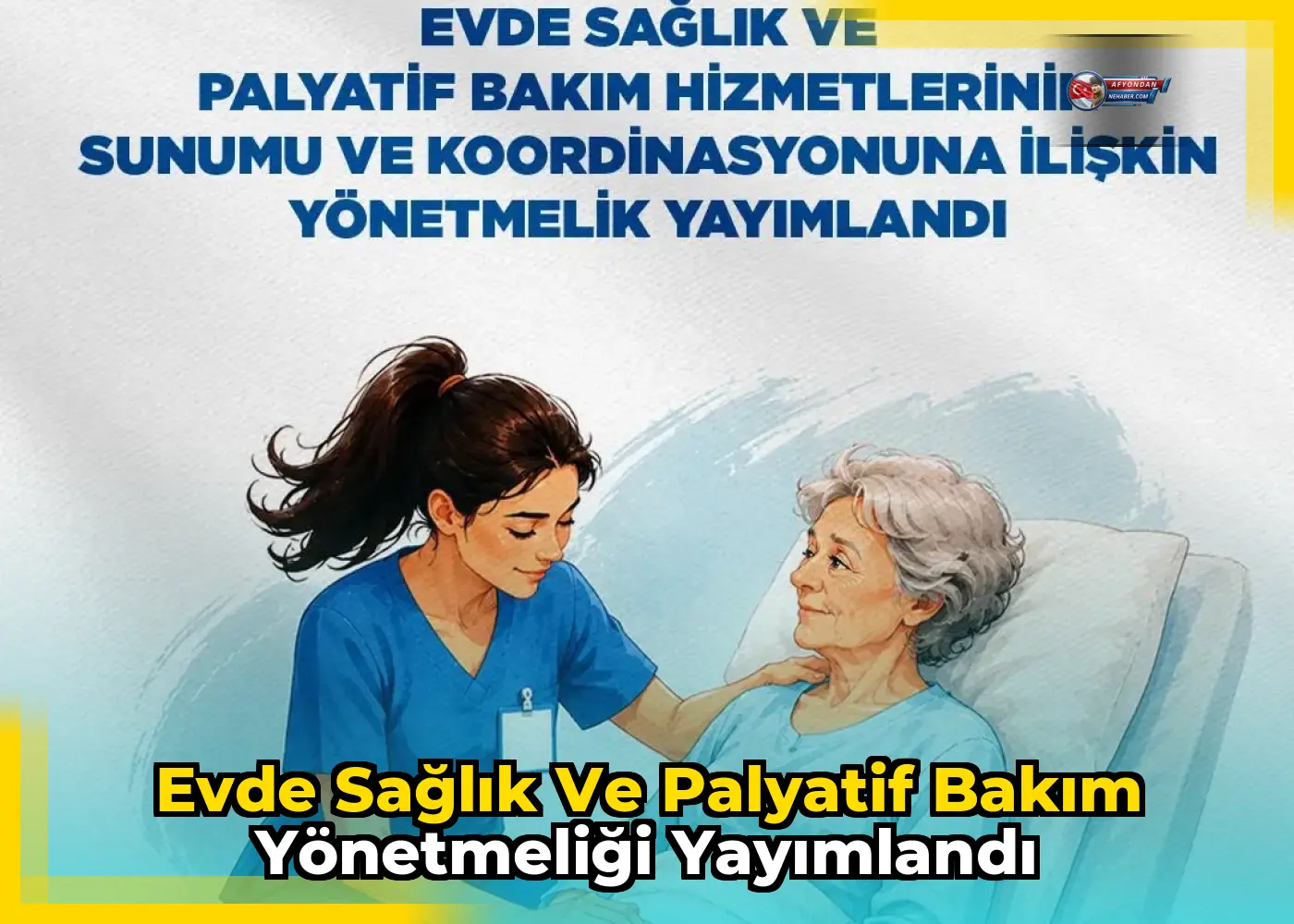 Evde sağlık ve palyatif bakım yönetmeliği yayımlandı