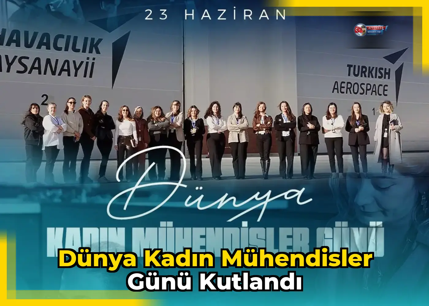 Dünya Kadın Mühendisler Günü kutlandı