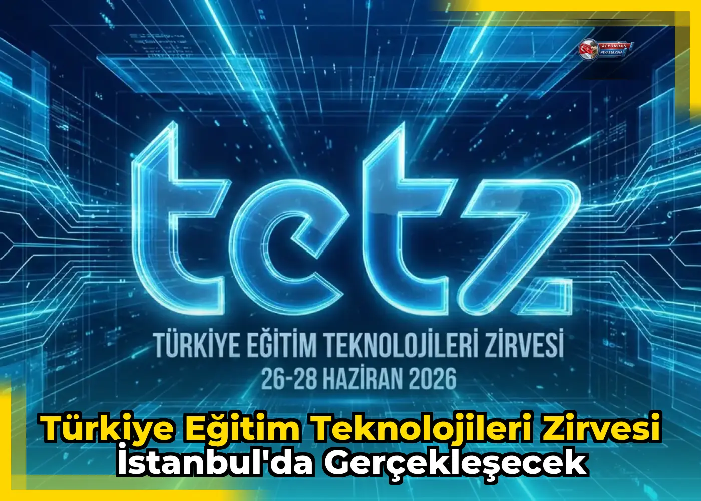 Türkiye Eğitim Teknolojileri Zirvesi İstanbul'da Gerçekleşecek