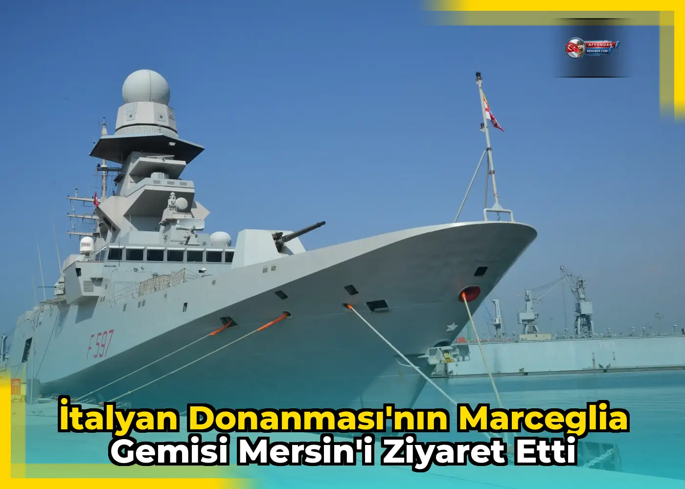 İtalyan Donanması'nın Marceglia Gemisi Mersin'i Ziyaret Etti