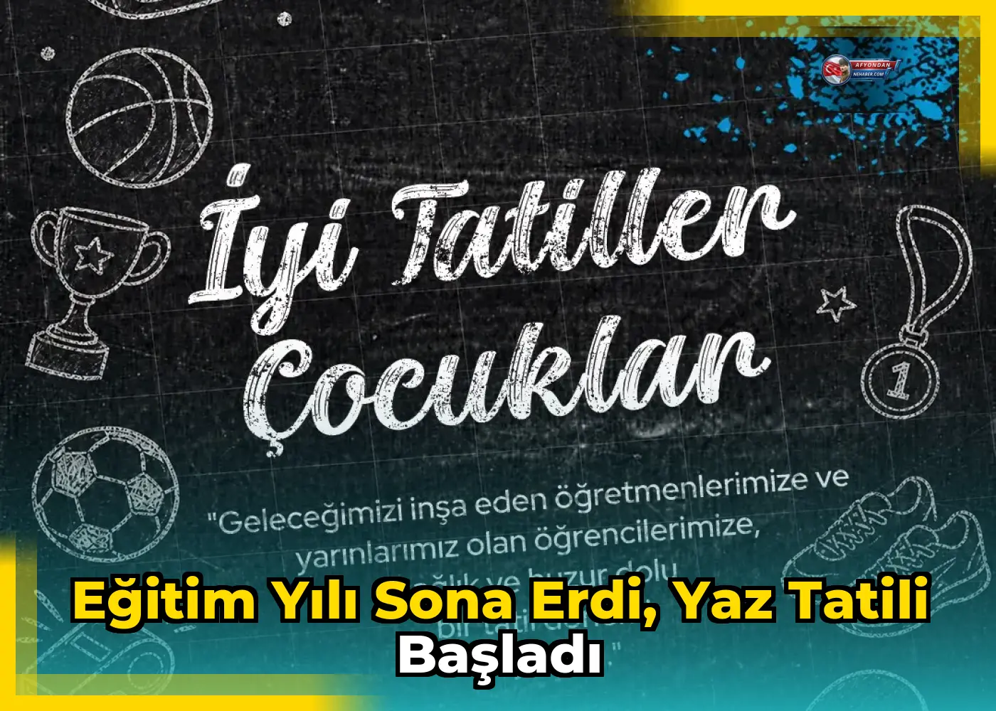 Eğitim yılı sona erdi, yaz tatili başladı