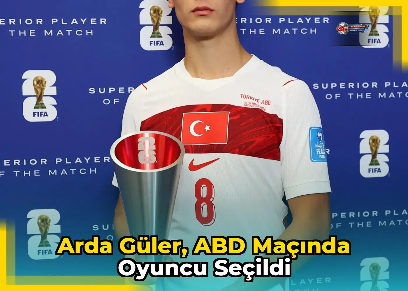 Arda Güler, ABD maçında oyuncu seçildi