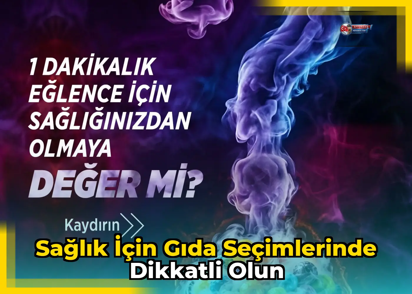 Sağlık için gıda seçimlerinde dikkatli olun