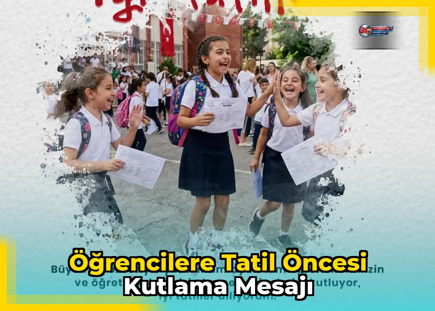 Öğrencilere tatil öncesi kutlama mesajı