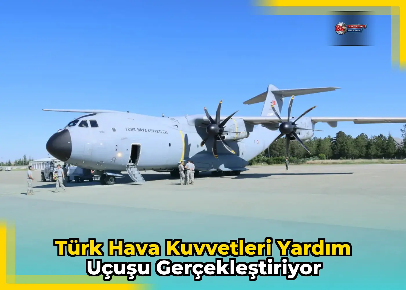 Türk Hava Kuvvetleri Yardım Uçuşu Gerçekleştiriyor