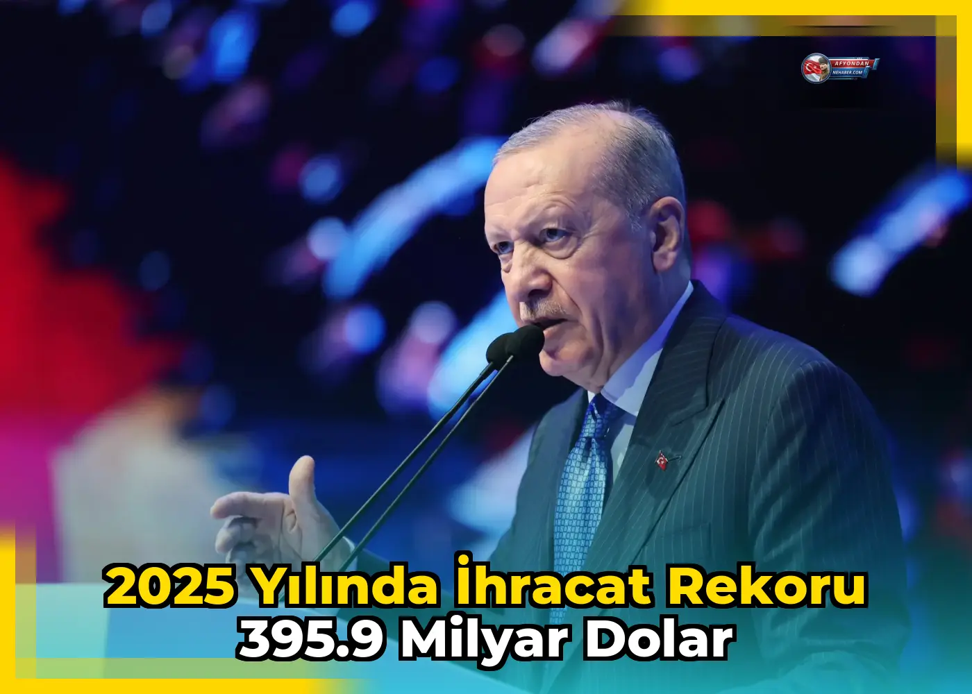 2025 yılında ihracat rekoru 395.9 milyar dolar