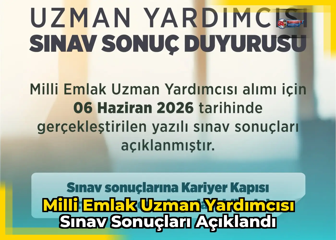 Milli Emlak Uzman Yardımcısı sınav sonuçları açıklandı