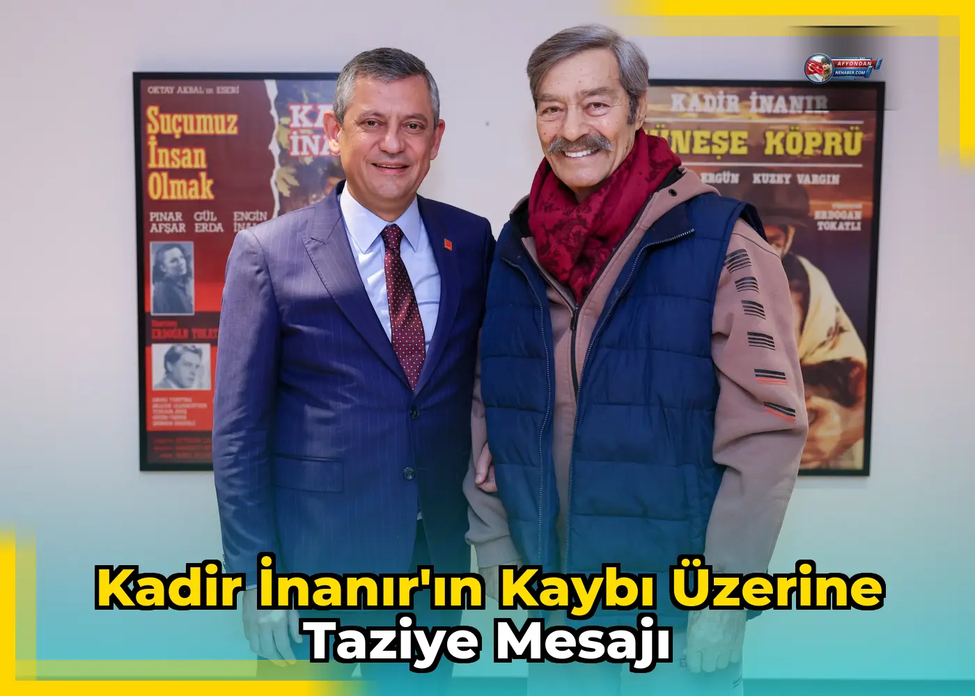 Kadir İnanır'ın kaybı üzerine taziye mesajı