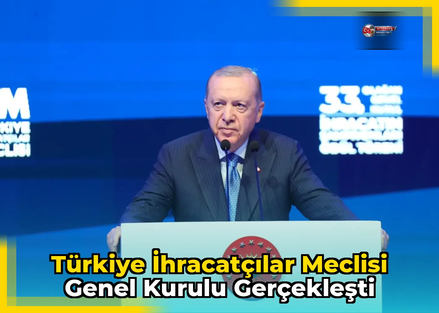 Türkiye İhracatçılar Meclisi Genel Kurulu Gerçekleşti