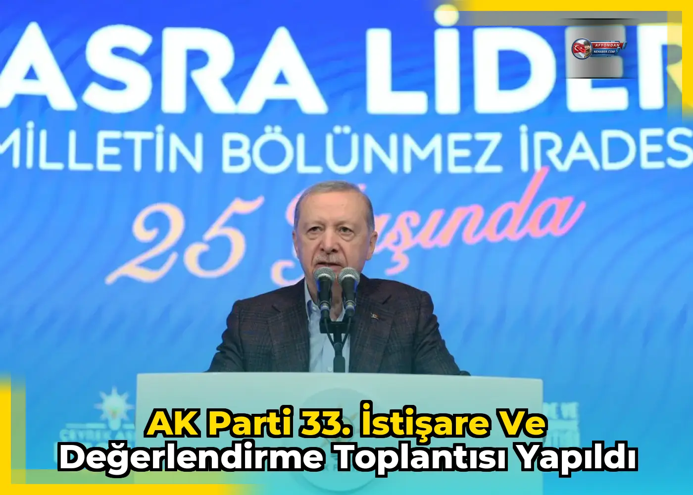AK Parti 33. İstişare ve Değerlendirme Toplantısı yapıldı