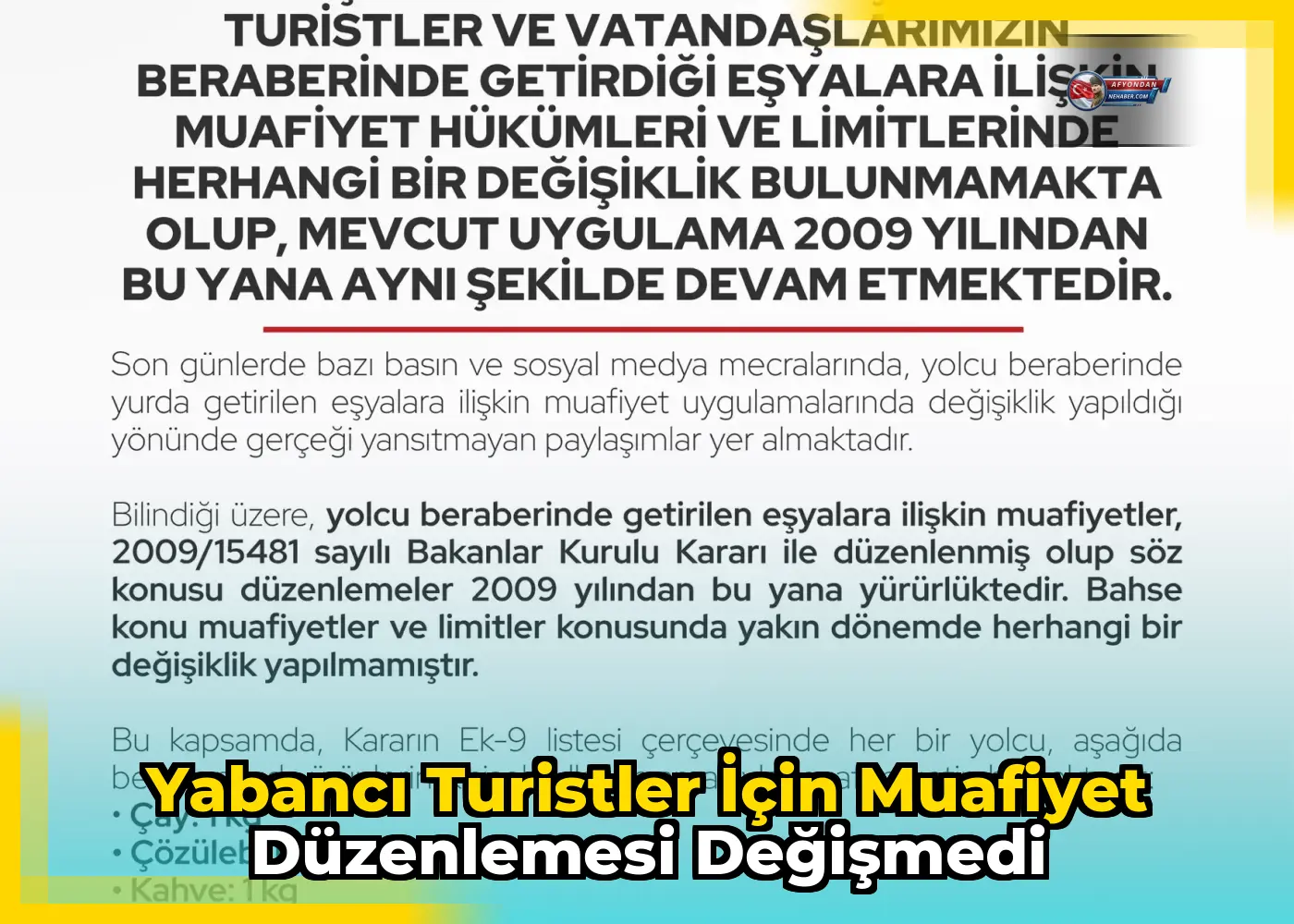 Yabancı turistler için muafiyet düzenlemesi değişmedi