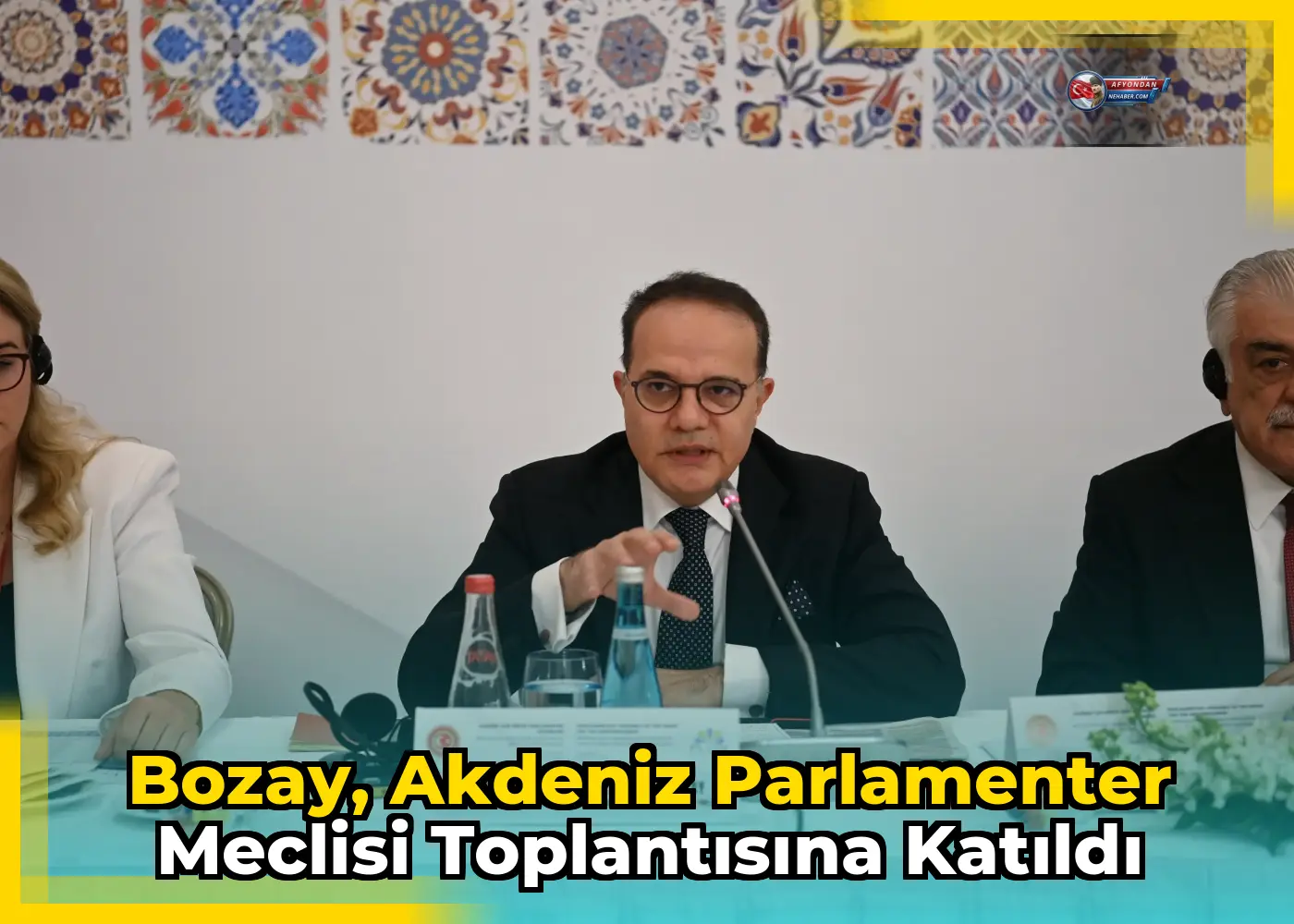 Bozay, Akdeniz Parlamenter Meclisi Toplantısına Katıldı