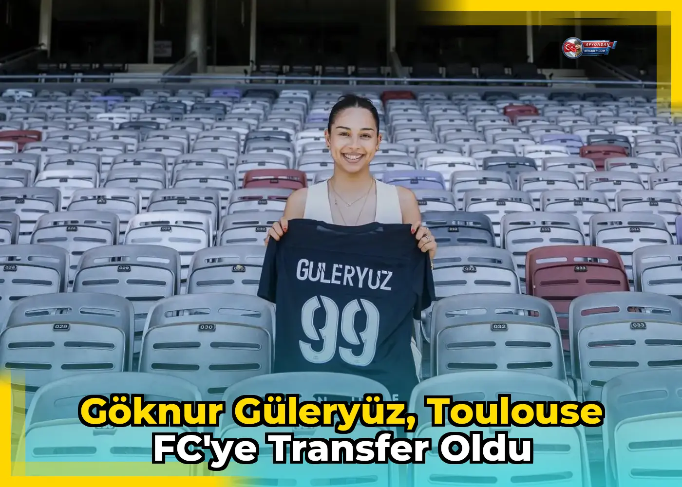 Göknur Güleryüz, Toulouse FC'ye transfer oldu