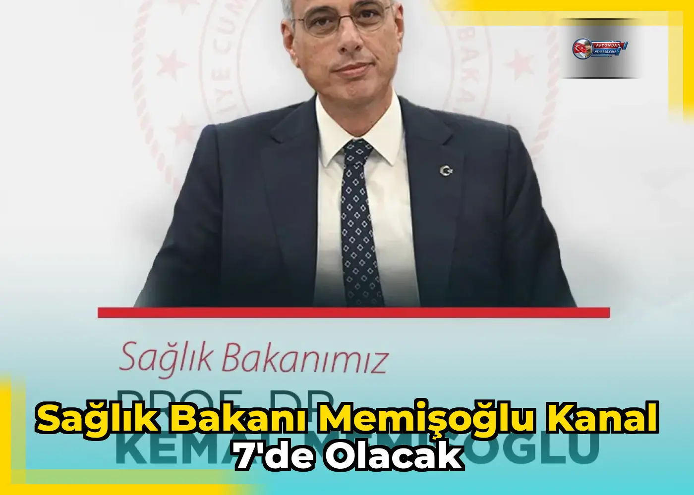Sağlık Bakanı Memişoğlu Kanal 7'de olacak