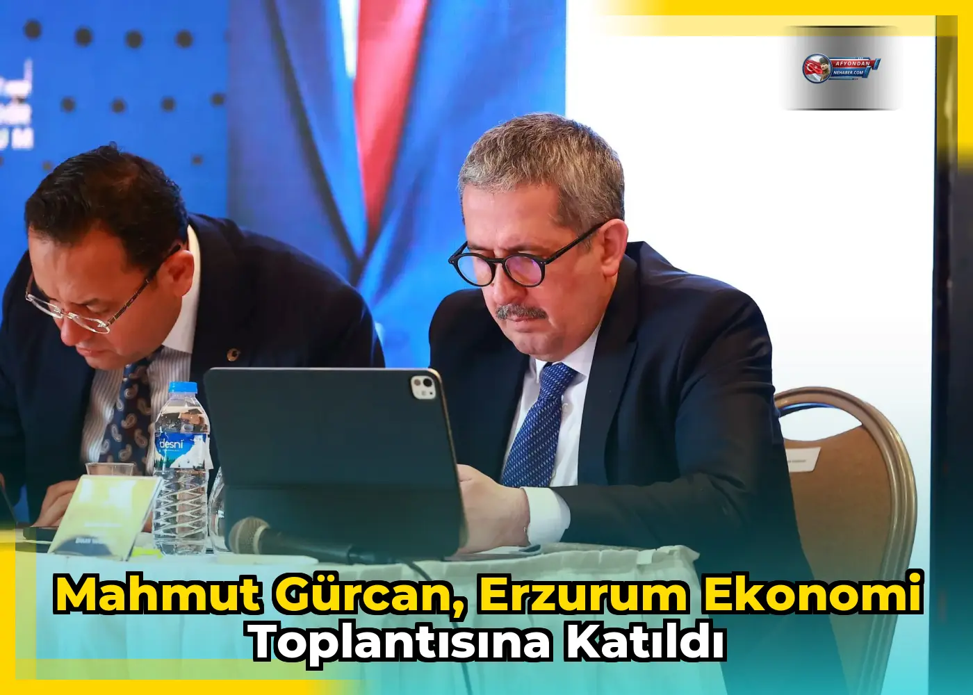 Mahmut Gürcan, Erzurum Ekonomi Toplantısına Katıldı