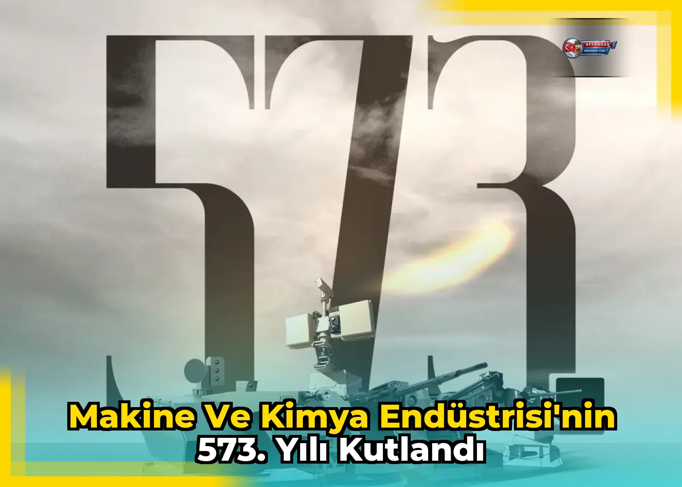 Makine ve Kimya Endüstrisi'nin 573. yılı kutlandı
