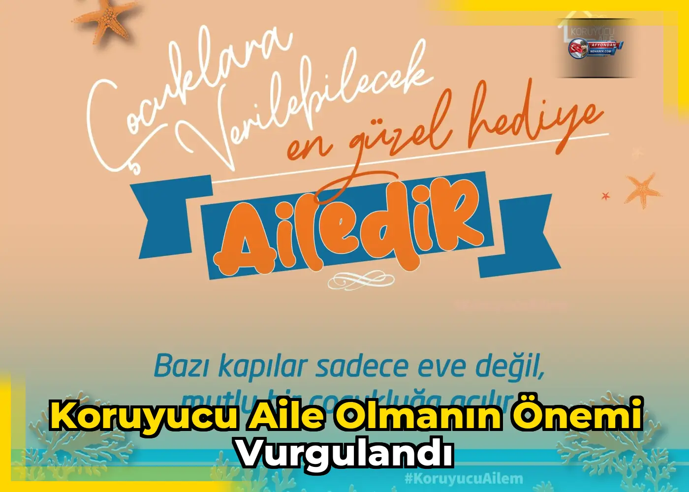 Koruyucu aile olmanın önemi vurgulandı