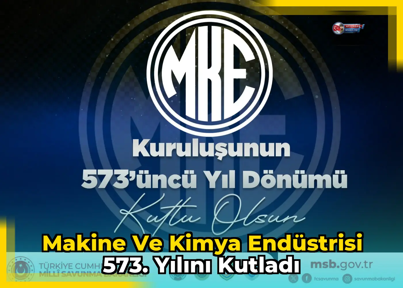Makine ve Kimya Endüstrisi 573. yılını kutladı