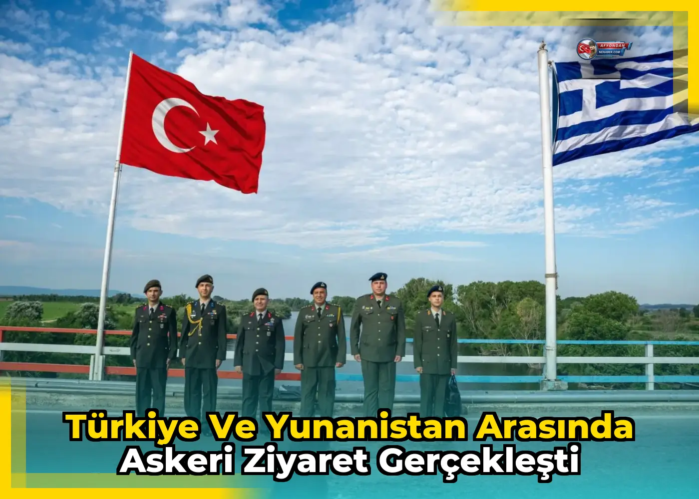 Türkiye ve Yunanistan arasında askeri ziyaret gerçekleşti
