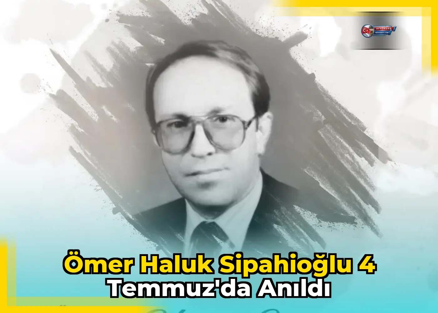Ömer Haluk Sipahioğlu 4 Temmuz'da anıldı