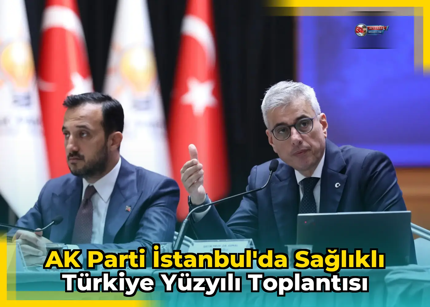 AK Parti İstanbul'da Sağlıklı Türkiye Yüzyılı Toplantısı