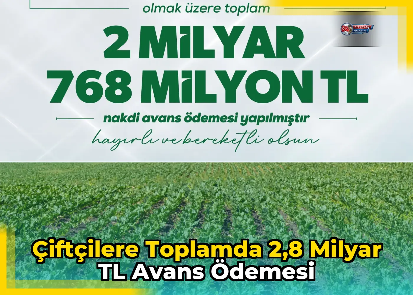 Çiftçilere toplamda 2,8 milyar TL avans ödemesi