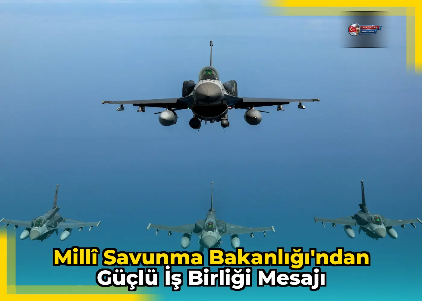 Millî Savunma Bakanlığı'ndan güçlü iş birliği mesajı