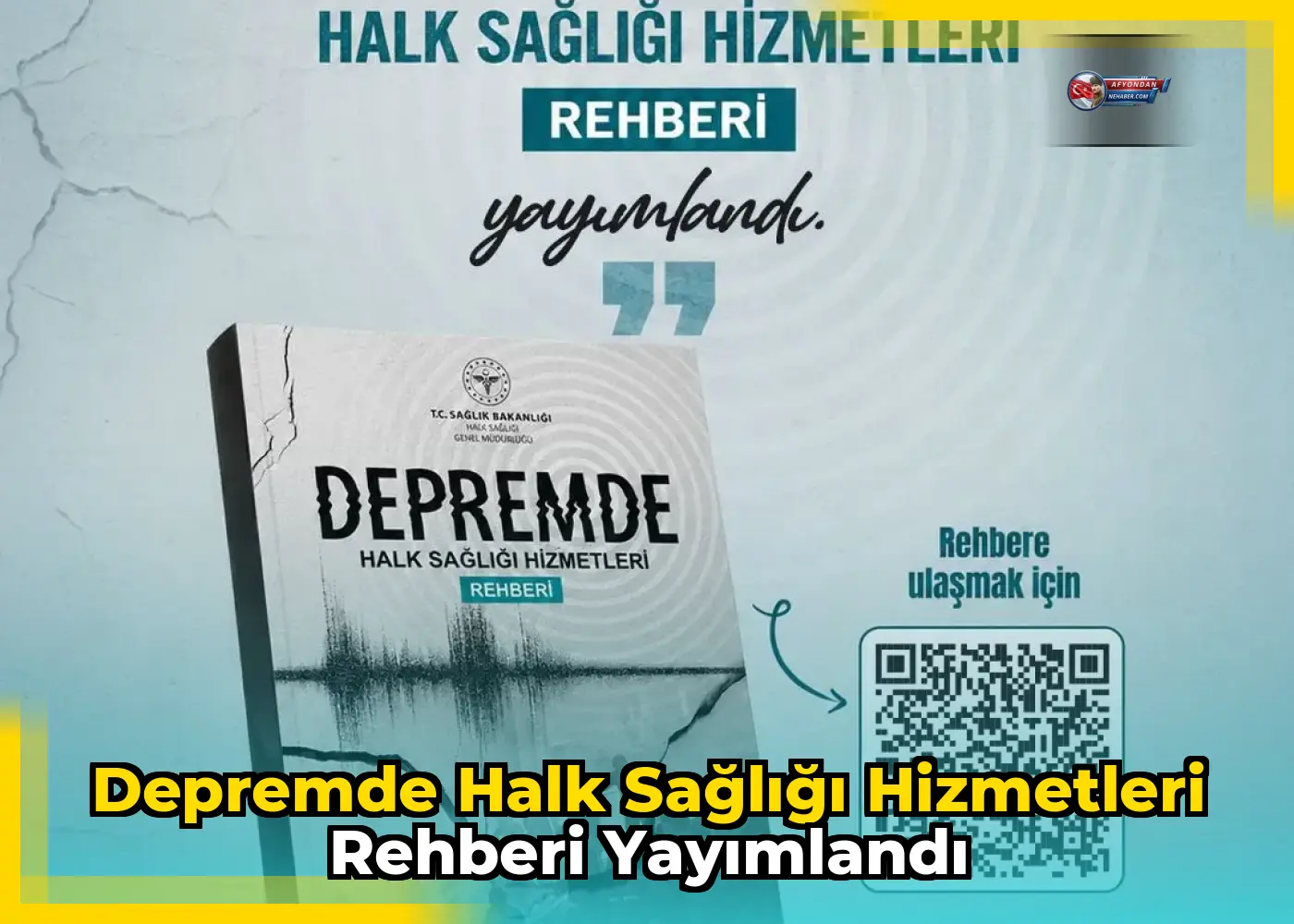 Depremde Halk Sağlığı Hizmetleri Rehberi yayımlandı