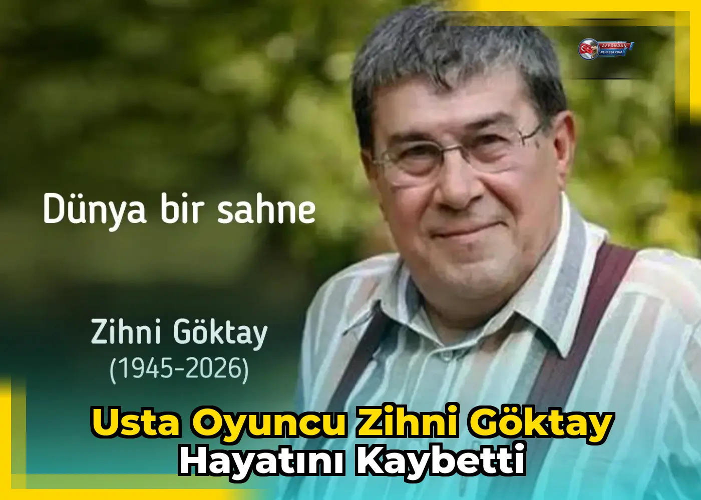 Usta Oyuncu Zihni Göktay Hayatını Kaybetti