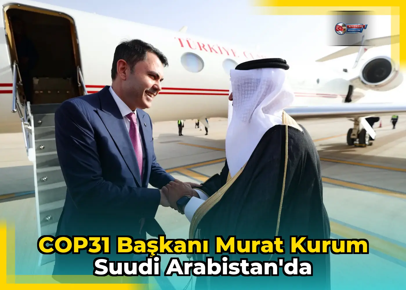 COP31 Başkanı Murat Kurum Suudi Arabistan'da