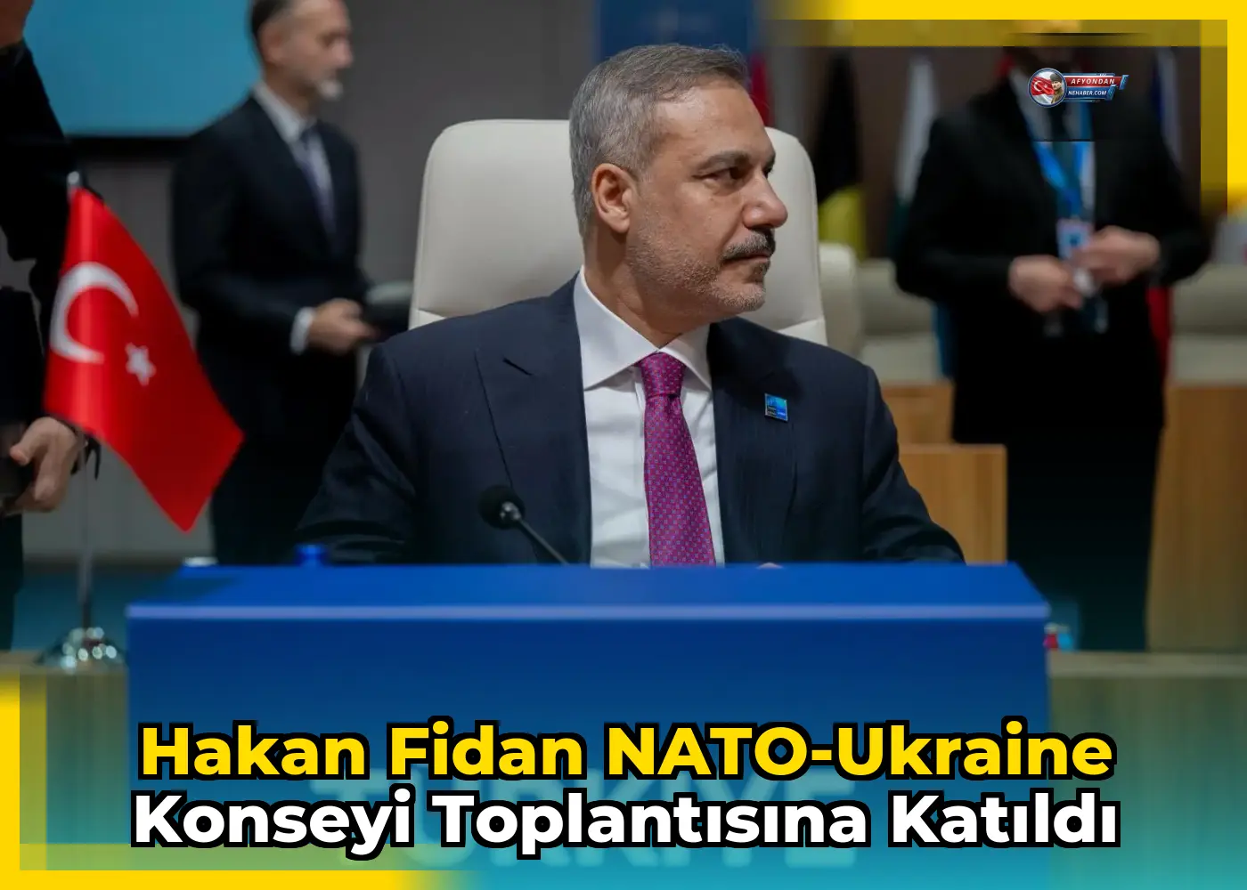 Hakan Fidan NATO-Ukraine Konseyi Toplantısına Katıldı