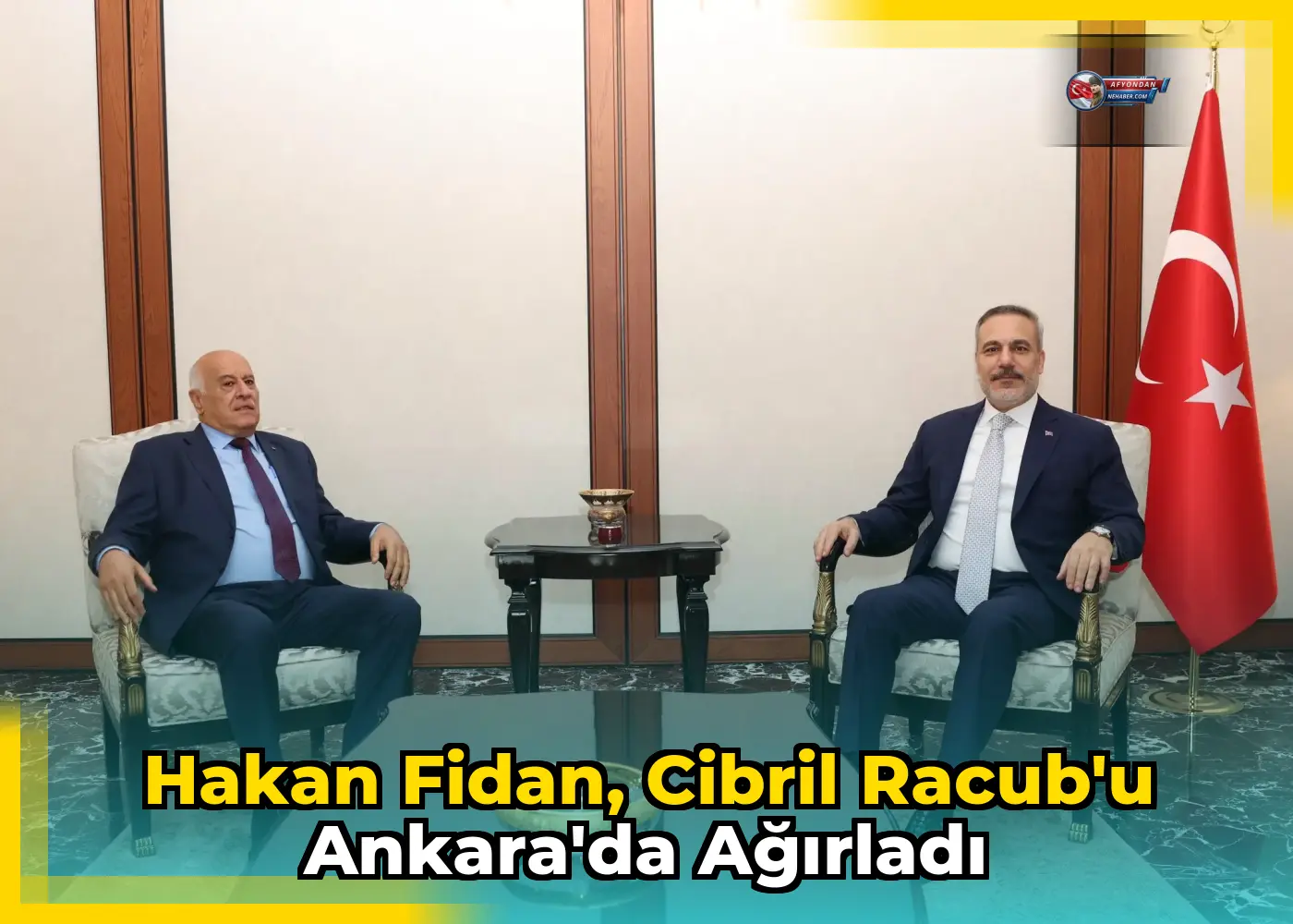 Hakan Fidan, Cibril Racub'u Ankara'da ağırladı