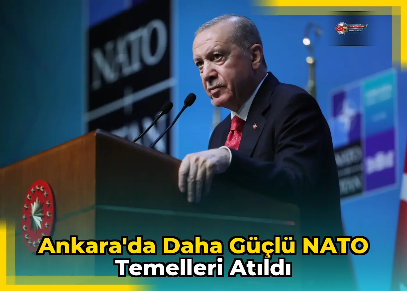 Ankara'da Daha Güçlü NATO Temelleri Atıldı