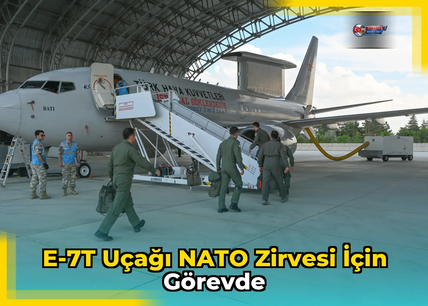 E-7T Uçağı NATO Zirvesi İçin Görevde